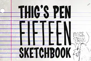 Thig’s Pen Fifteen Sketchbook